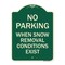 Signmission No Parking When Snow Removal Conditions Exist Heavy-Gauge Aluminum Sign, 18" L, 24" H, G-1824-23639 A-DES-G-1824-23639 - alternate 1